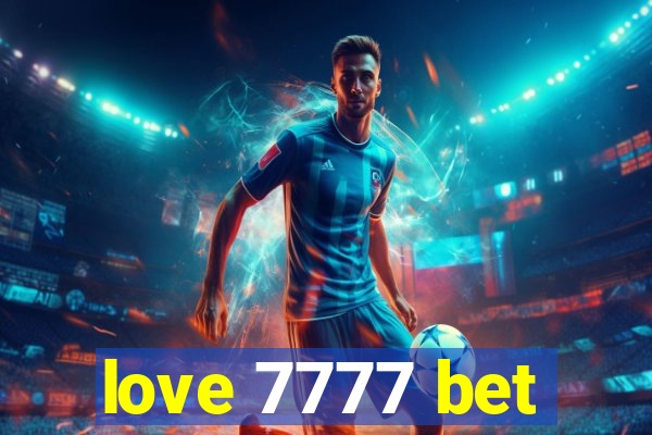 love 7777 bet